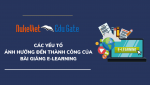 Các yếu tố ảnh hưởng đến thành công của bài giảng E-learning