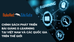Chính sách phát triển bài giảng E-learning tại Việt Nam và các quốc gia trên thế giới