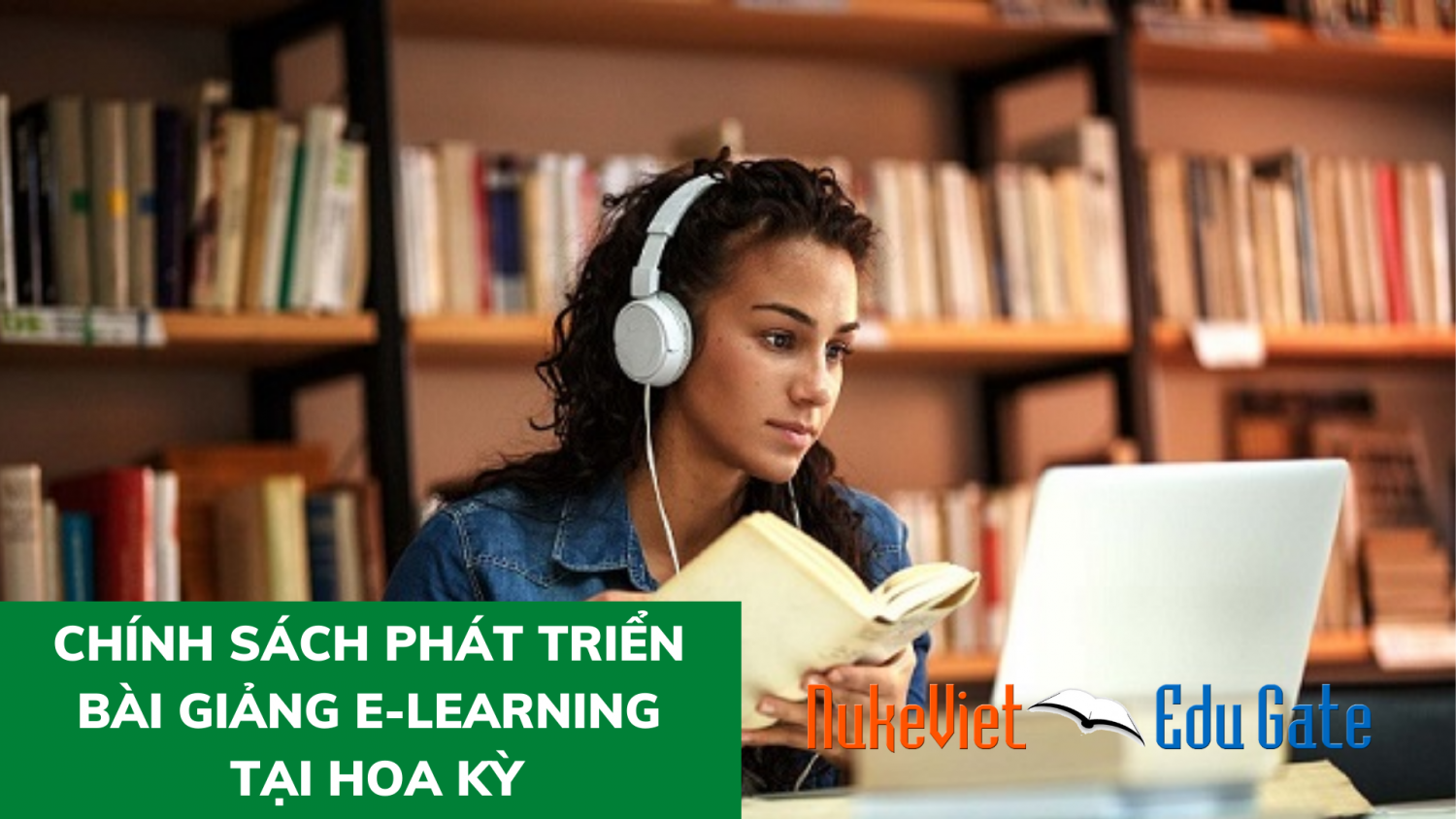 Chính sách phát triển bài giảng E learning tại Hoa Kỳ