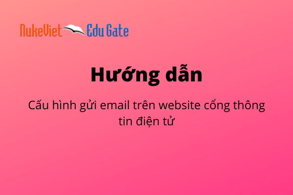 Hướng dẫn cấu hình gửi mail trên website cổng thông tin điện tử