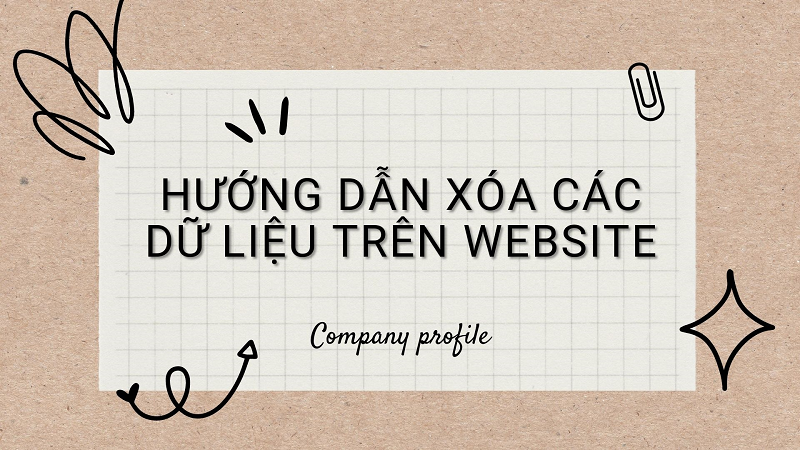 Hướng dẫn rà soát xóa các dữ liệu không cần thiết trên website